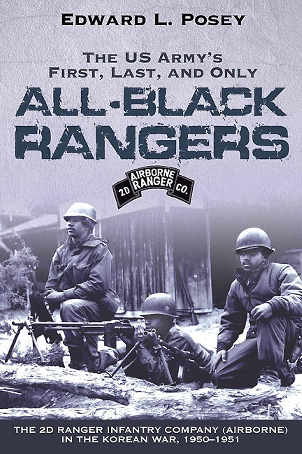 韓国戦争での初の全米黒人レンジャー部隊：第2レンジャー歩兵中隊（空挺） 1950-1951 英語版